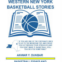 Western New York Basketball Stories: Basketball Essays and Interviews From the Far West Region of New York State (Paperback)